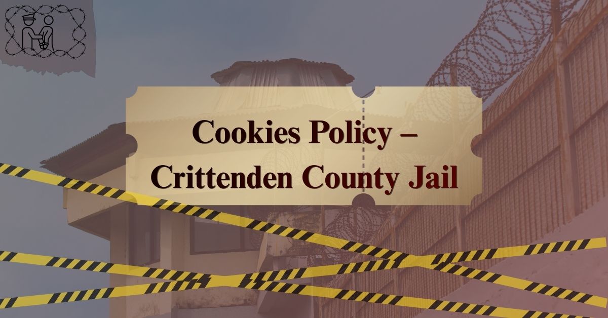 Cookies-Policy-–-Crittenden-County-Jail