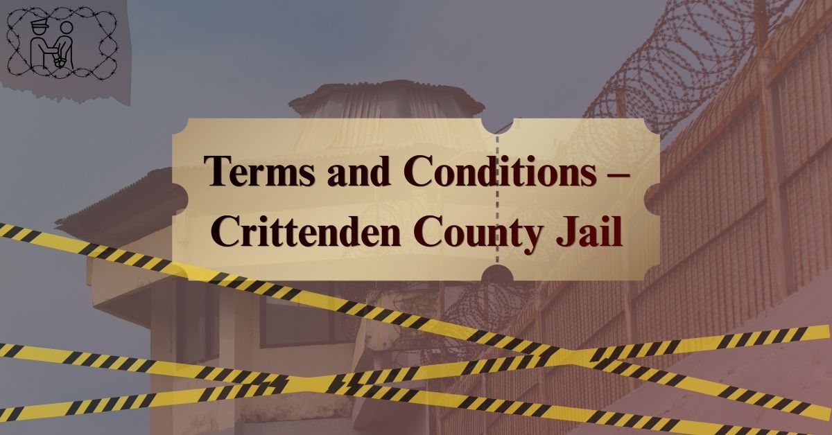 Terms-and-Conditions-–-Crittenden-County-Jail